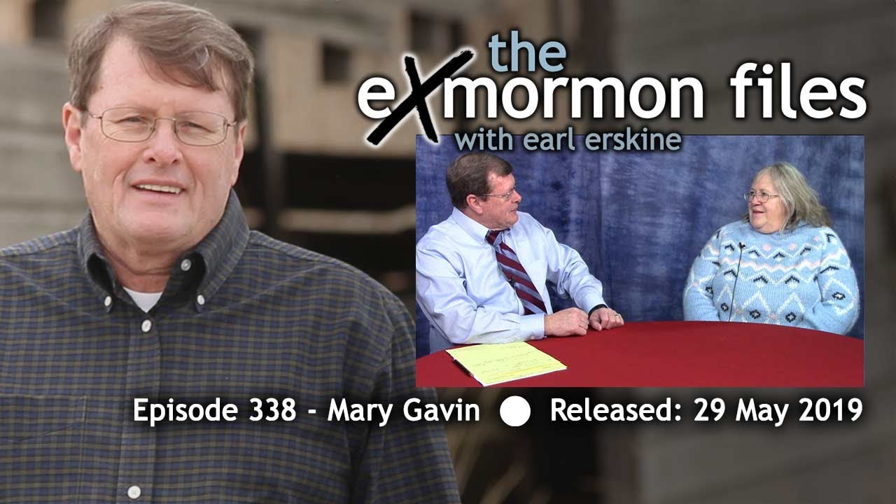Ex Mormon Files - 338 - Mary Gavin