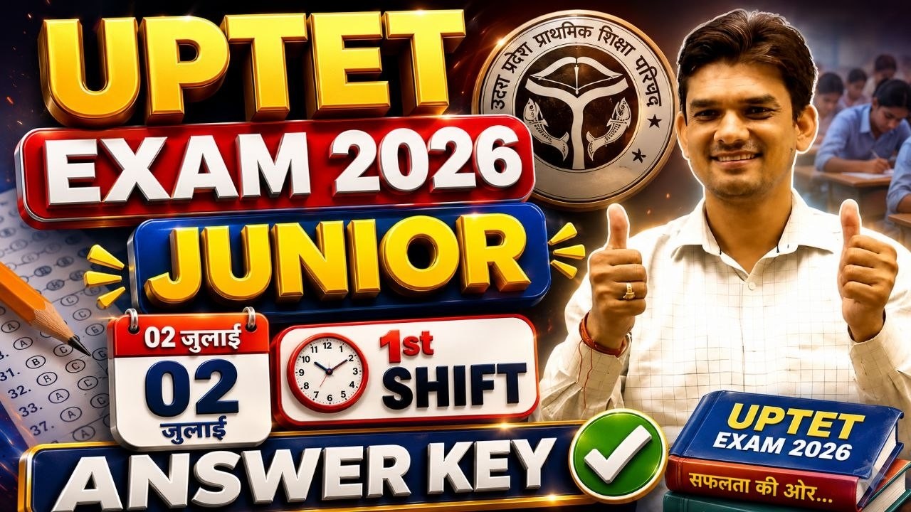 🔥UPTET EXAM 2026 Junior Answer Key | 02 जुलाई 1st Shift | सभी प्रश्नों के सही उत्तर | Paper Analysis