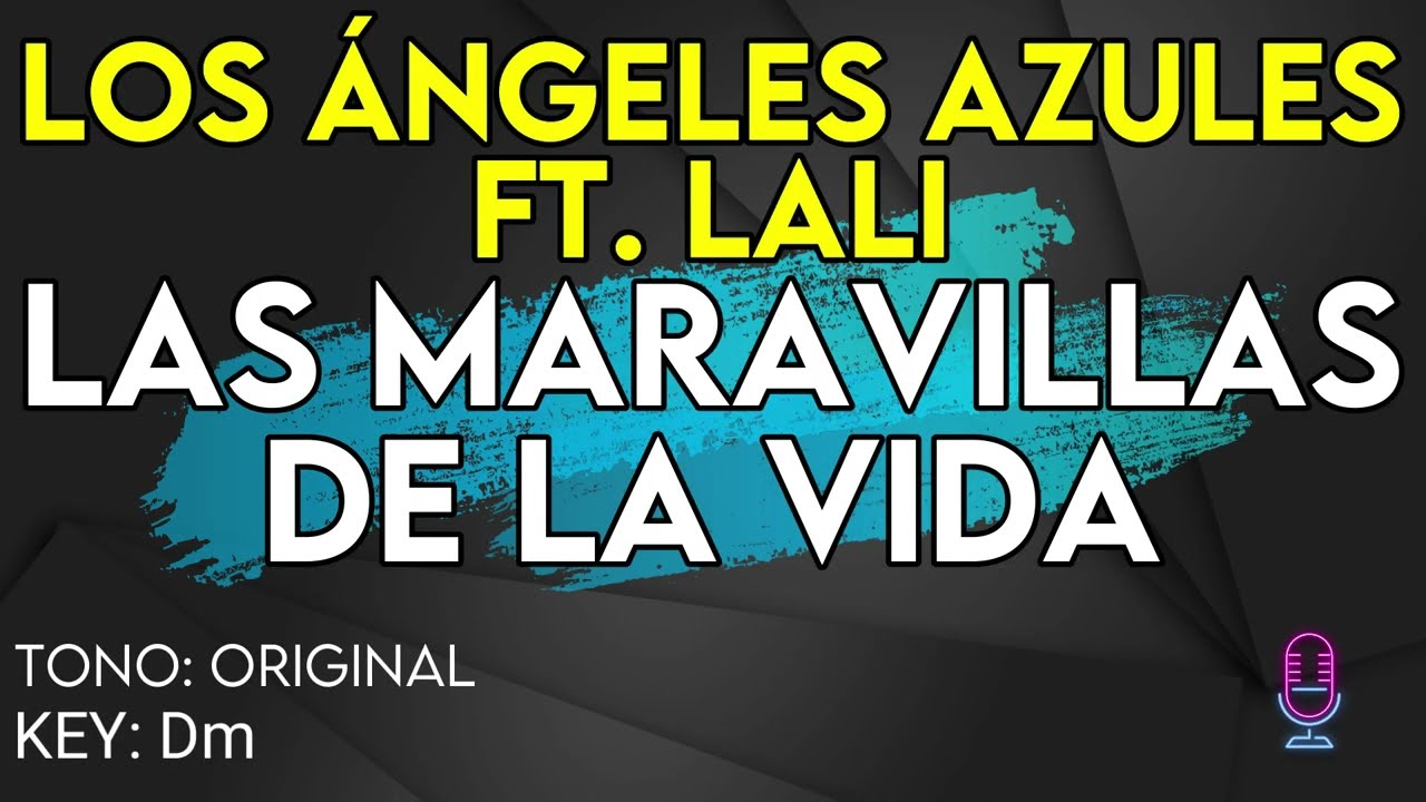Los Ángeles Azules Ft. Lali - las Maravillas De La Vida - Karaoke Instrumental