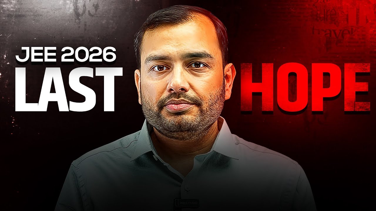 LAST HOPE for JEE 2026: 3 Months COMEBACK PLAN || Strategy by Alakh Sir