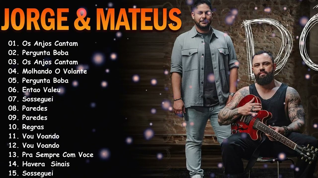 Jorge & Mateus As Mais Tocadas 2026 💔 Top 15 Hits Românticos | Playlist Oficial