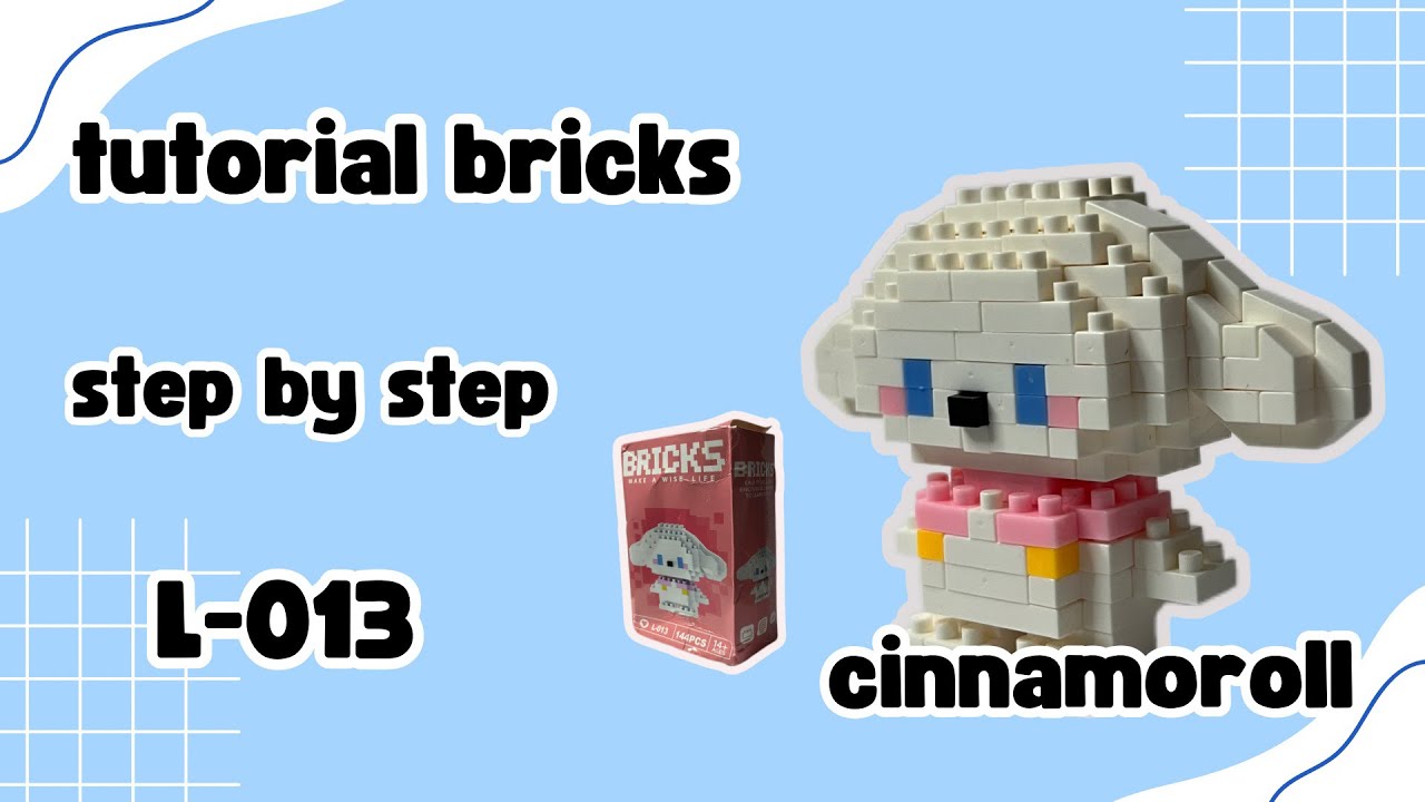 HOW TO BUILD BRICKS CINNAMOROLL || cara merangkai bricks cinnamoroll L-013