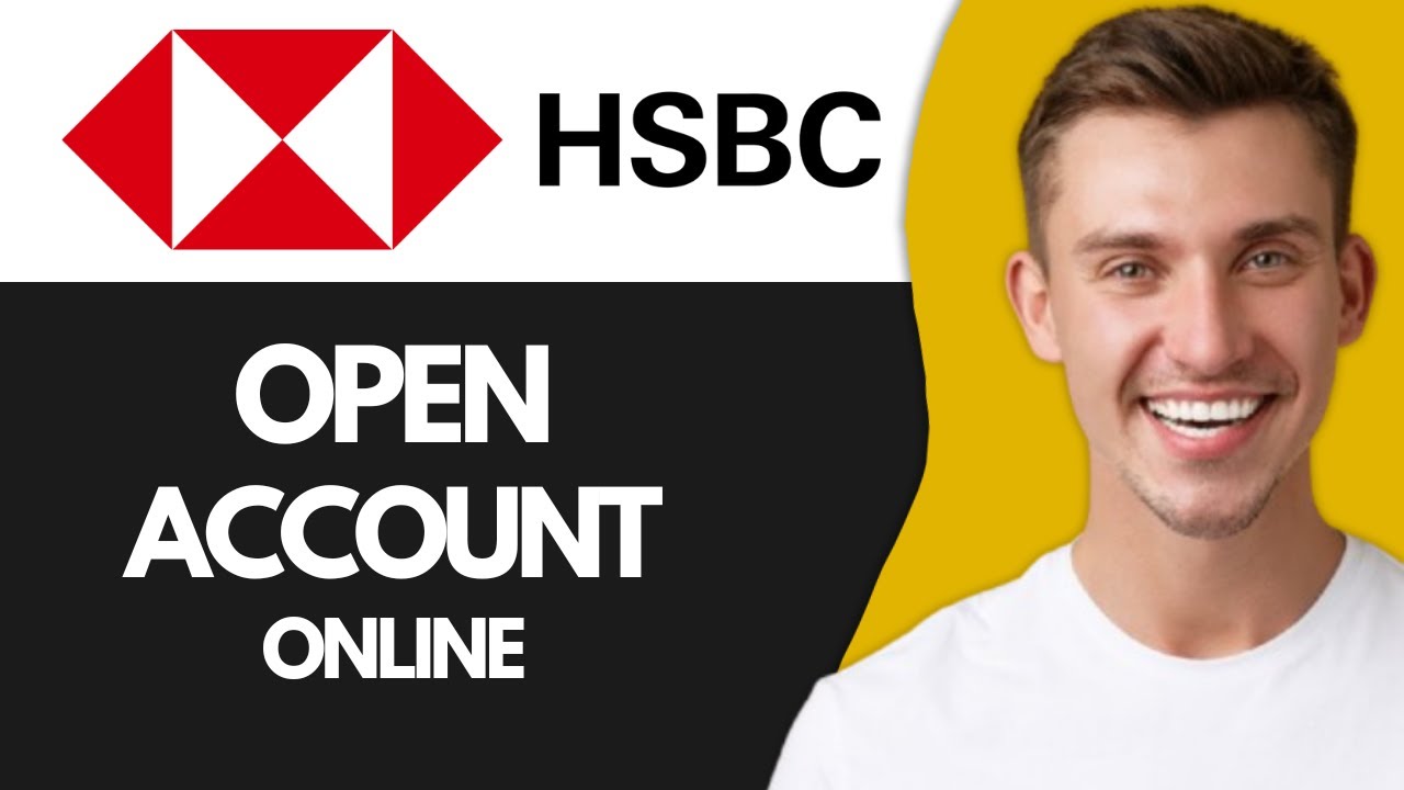 How To Open An HSBC Bank Account Online (Full Guide)