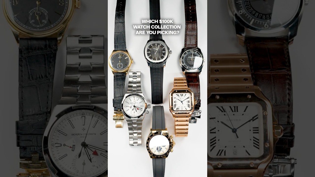 $100K Watch Collections: Which One Would You Choose? l SwissWatchExpo