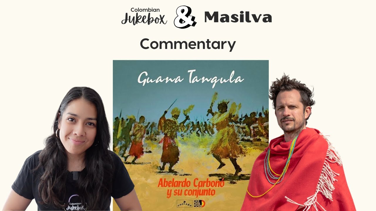 Colombian Jukebox Vinyl Edition: Guana Tángula by Abelardo Carbonó with commentary by Masilva