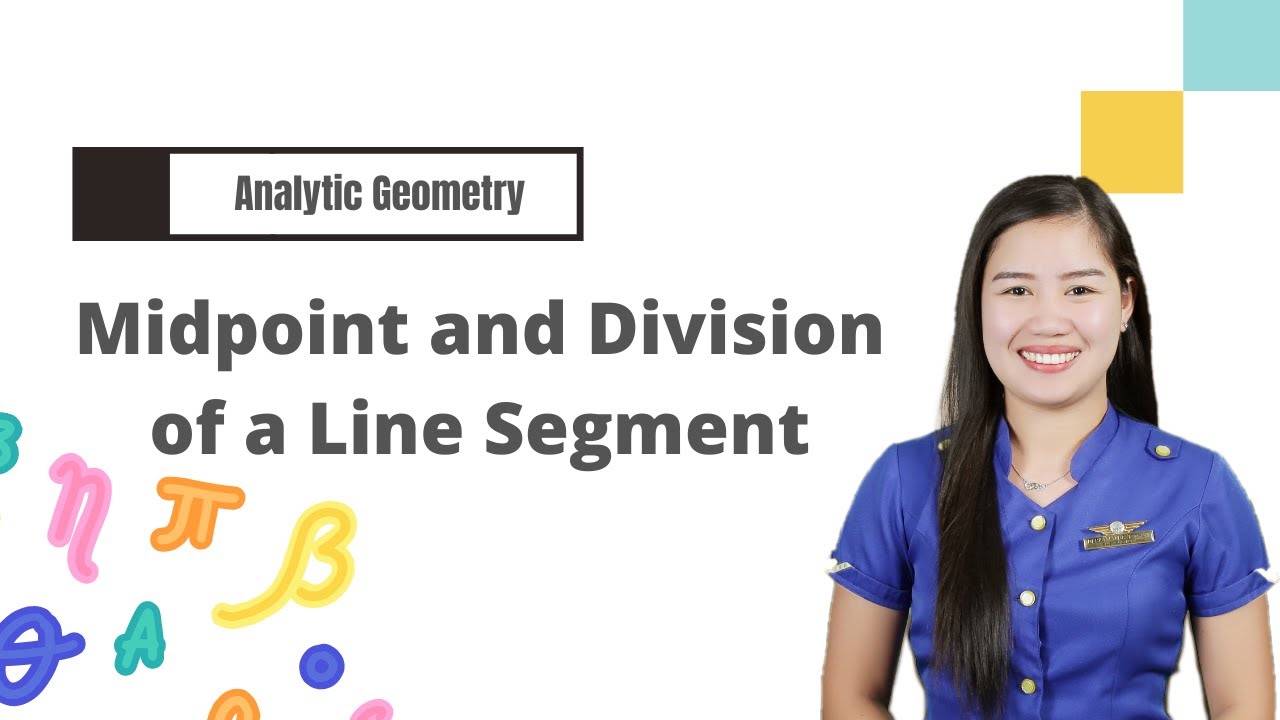 The Midpoint of a Line Segment and Division of a Line Segment