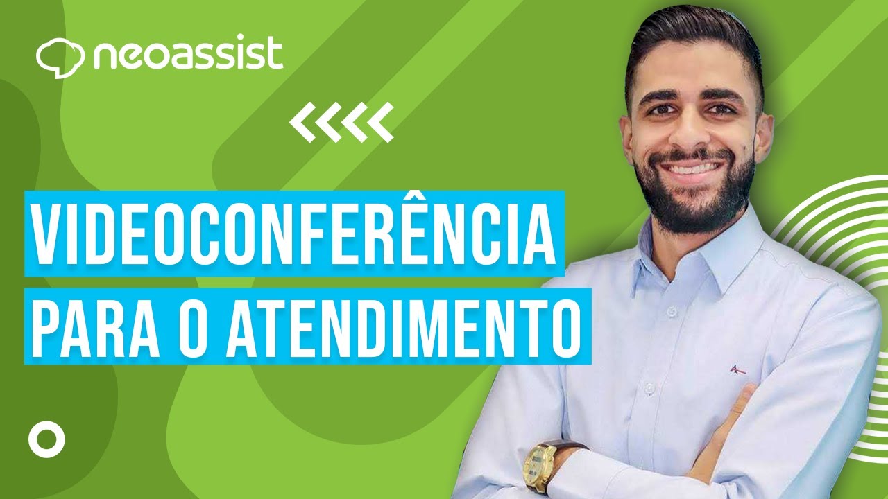Neo Explica: Videoconferência para o atendimento - NeoAssist