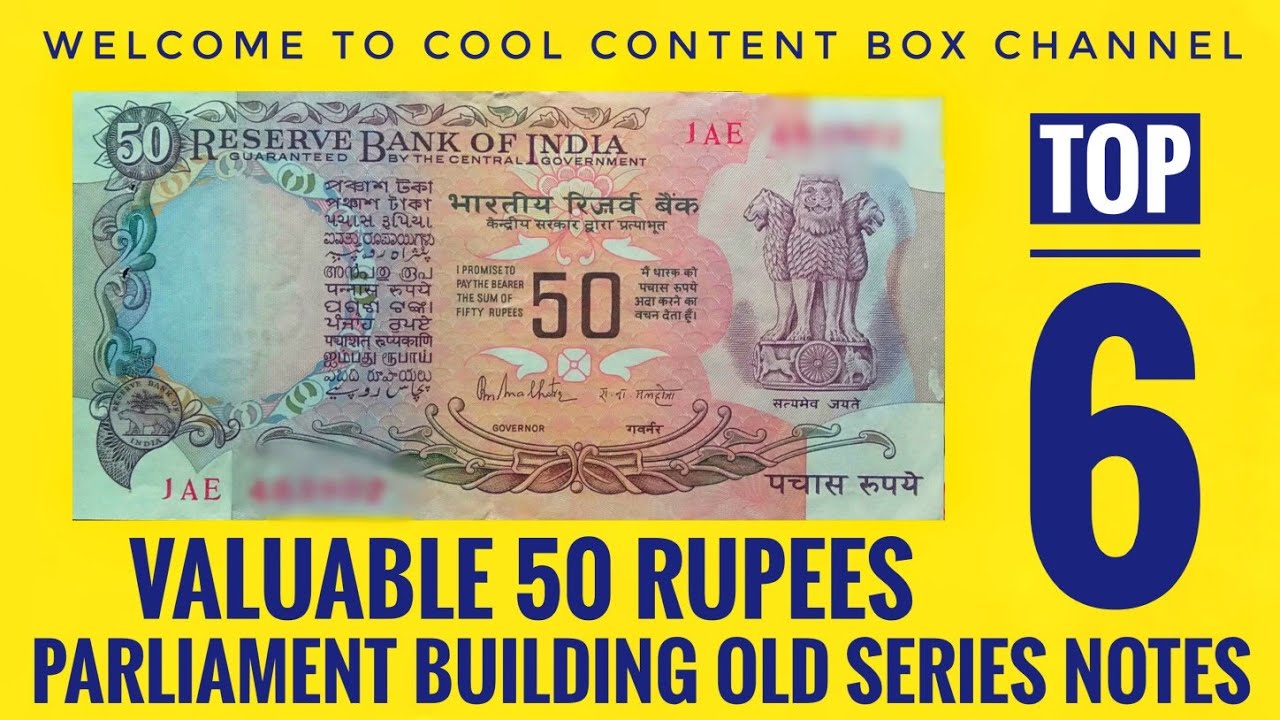 50 Rupees Top 6 Most Valuable Notes in Old Parliament Building series and Present A.E.Costs.