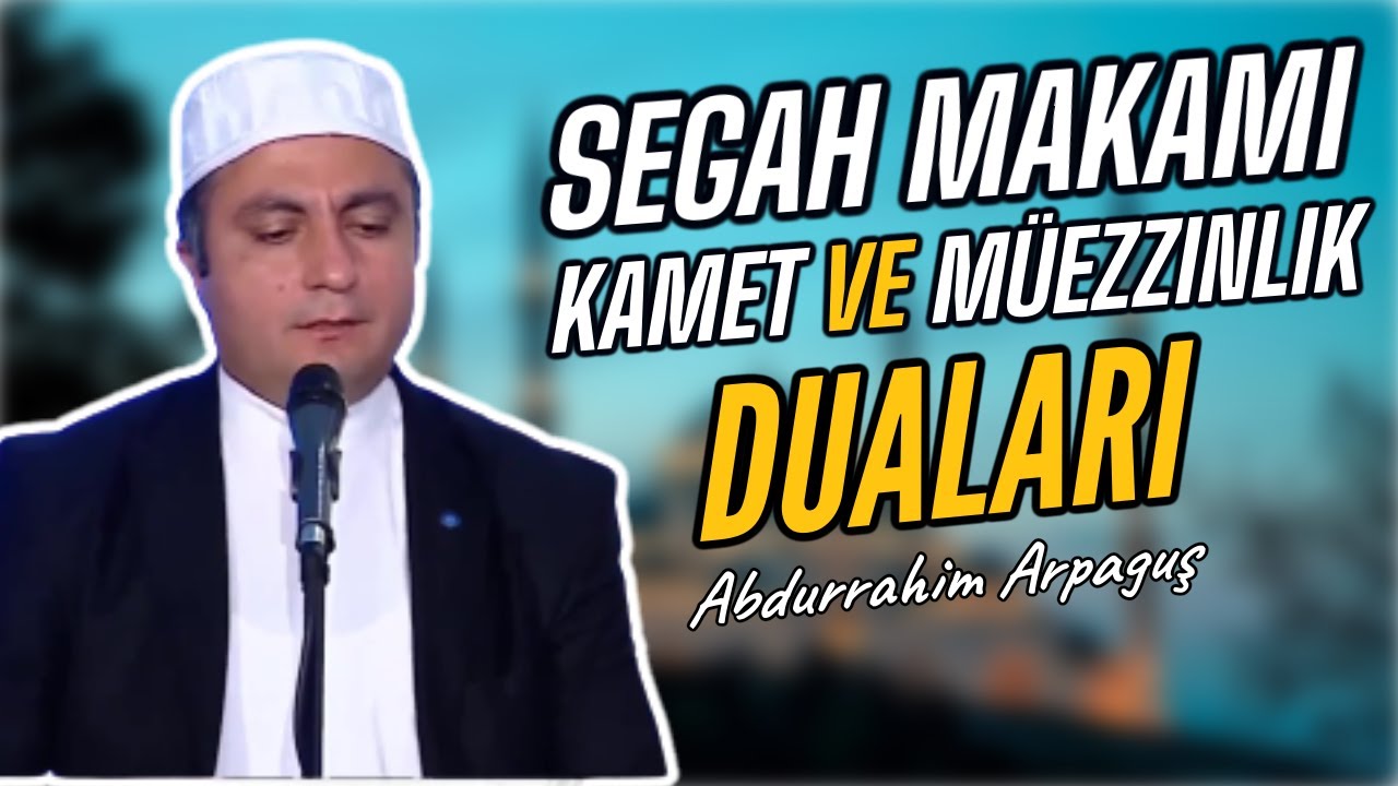 Segah Makamı Müezzinlik Kamet ve Tesbihat