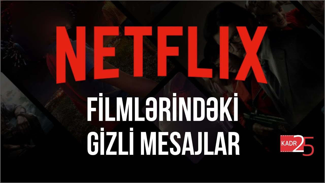 Netflix Filmlərindəki Gizli Mesajlar - 25-ci Kadr - Ülvi Müzəffərli