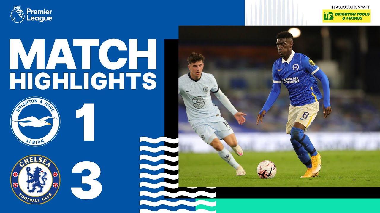 PL Highlights: Brighton & Hove Albion 1 Chelsea 3