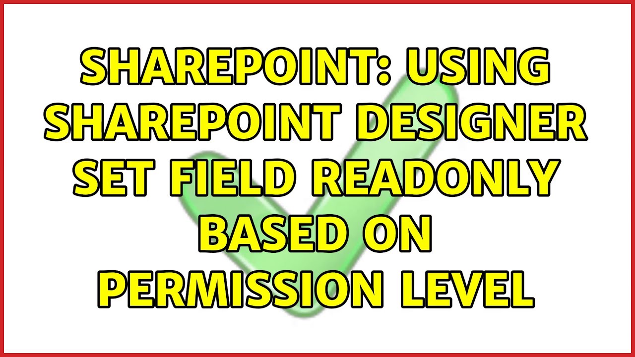 Sharepoint: Using sharepoint designer set field readonly based on permission level
