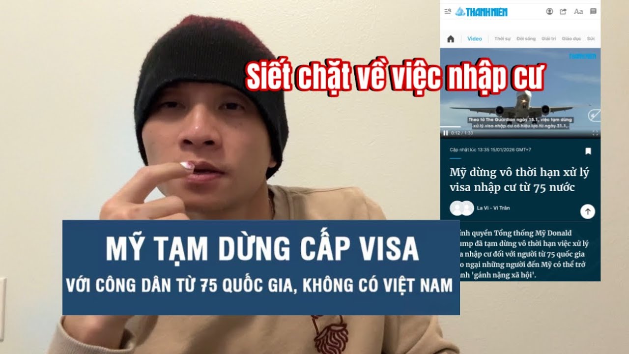 MỸ SẼ TẠM NGỪNG CẤP VISA THỊ THỰC NHẬP CƯ ĐỐI VỚI CÔNH DẦN TỪ 75 QUỐC GIA 