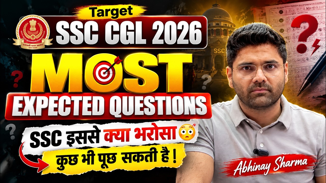SSC CGL 2026 Most Expected Questions 🔥 | SSC कुछ भी पूछ सकती है! | Abhinay Sharma