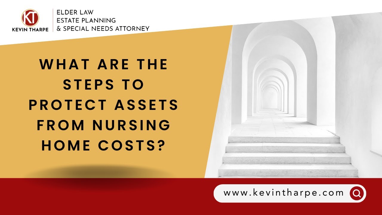 What Are the Steps to Protect Assets From Nursing Home Costs?