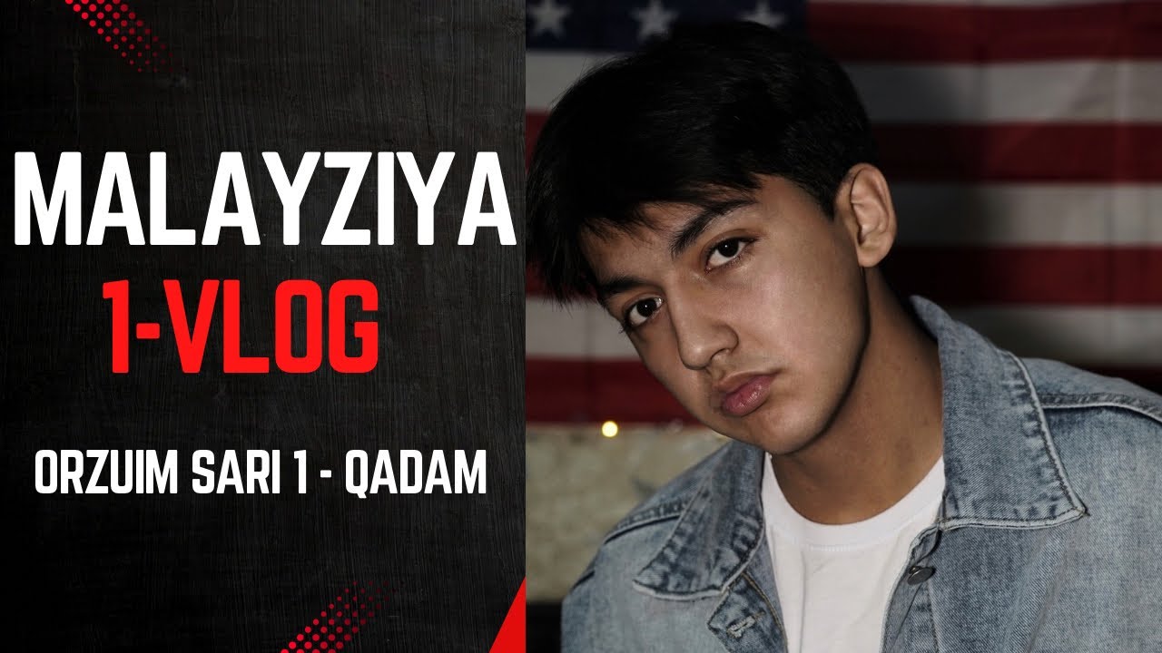 MALAYZIYA : orzuim sari 1-qadam 