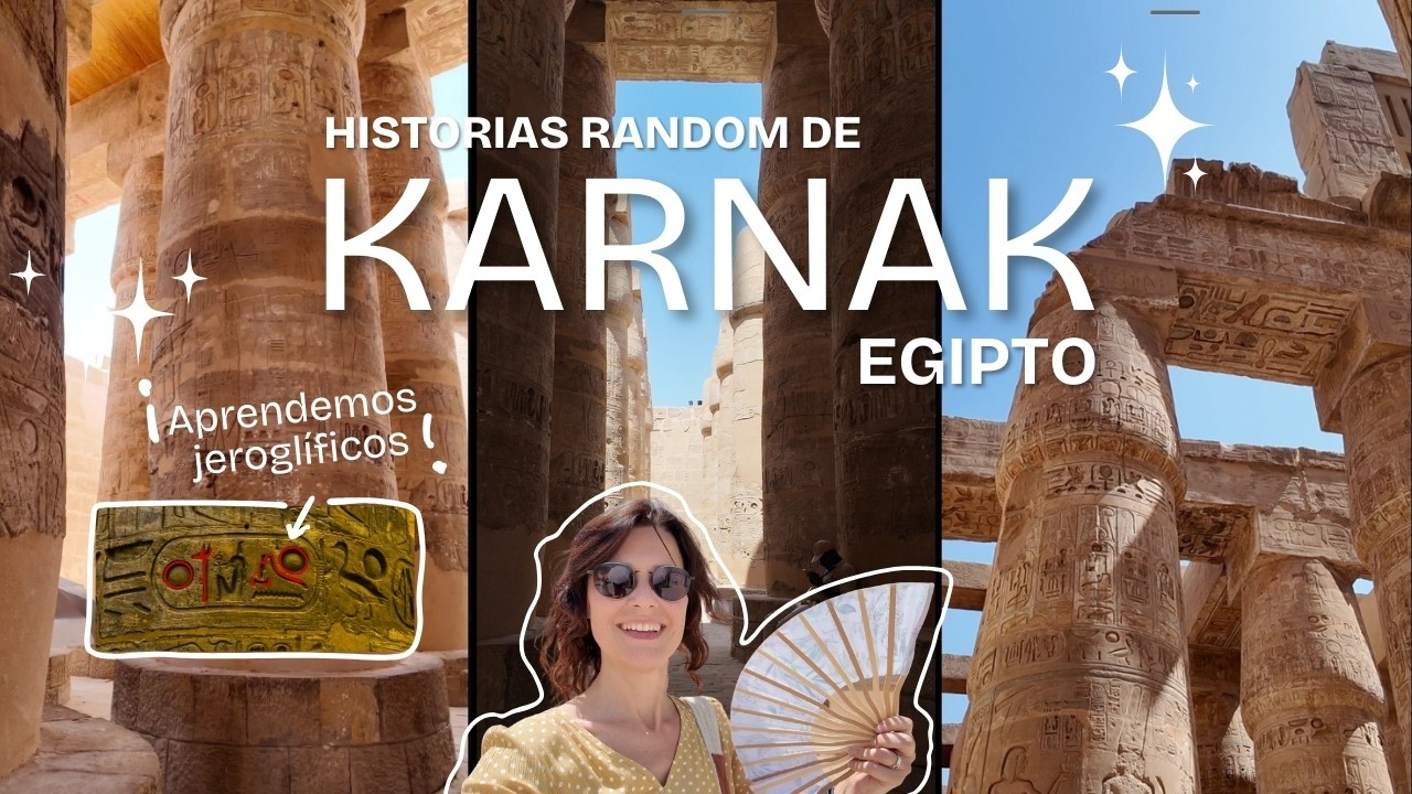 ⭐️El maravilloso TEMPLO de KARNAK me ha cambiado para siempre ⭐️ Leyendas y jeroglíficos de EGIPTO.