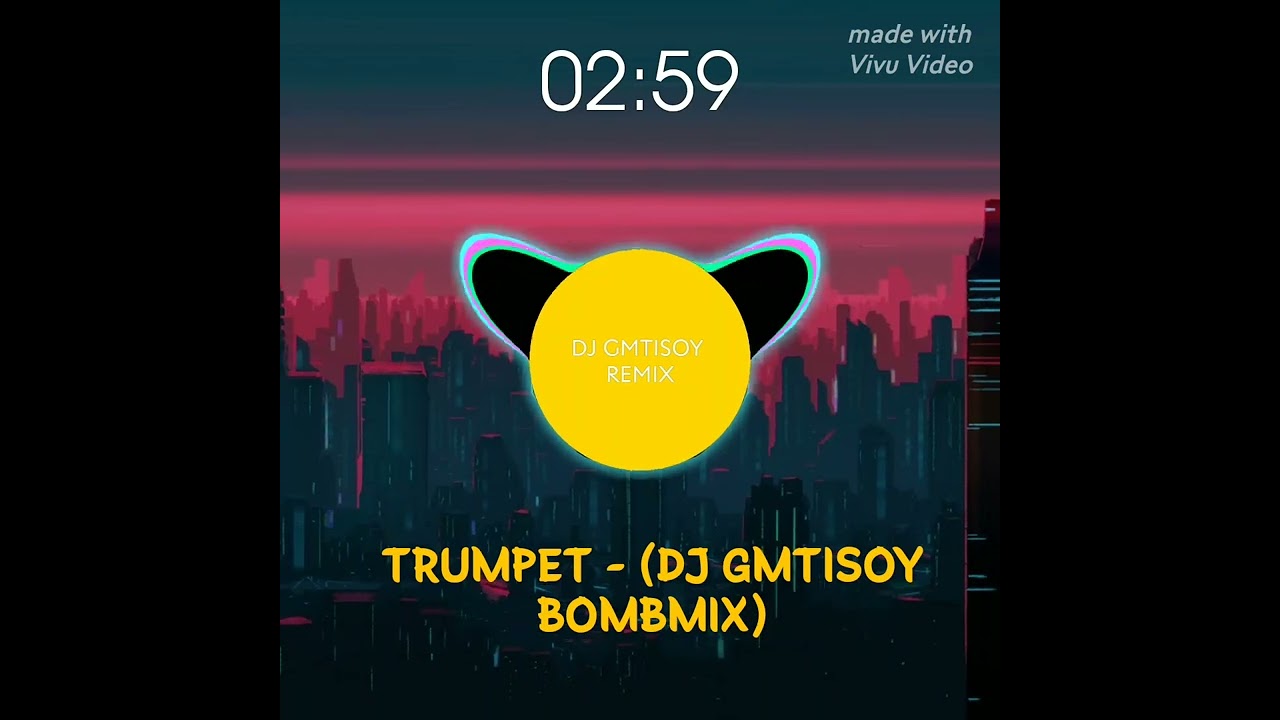 TRUMPET - (DJ GMTISOY BOMBMIX)