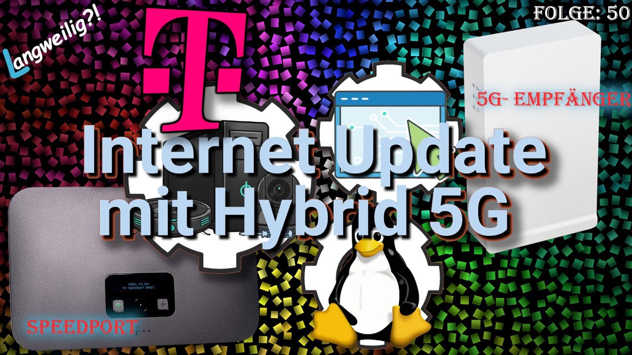 Internet Update mit Hybrid 5G Angebot der Telekom: Technik oder So: Folge 50