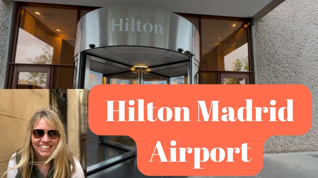 Hilton Madrid Airport Hotel | Full Tour🌎💫🌎
