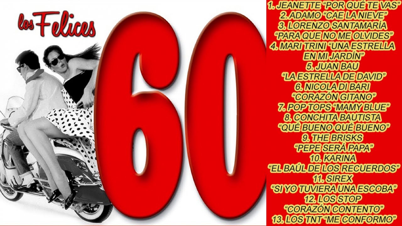 Los Felices 60 - Grandes artistas y canciones de los años 60