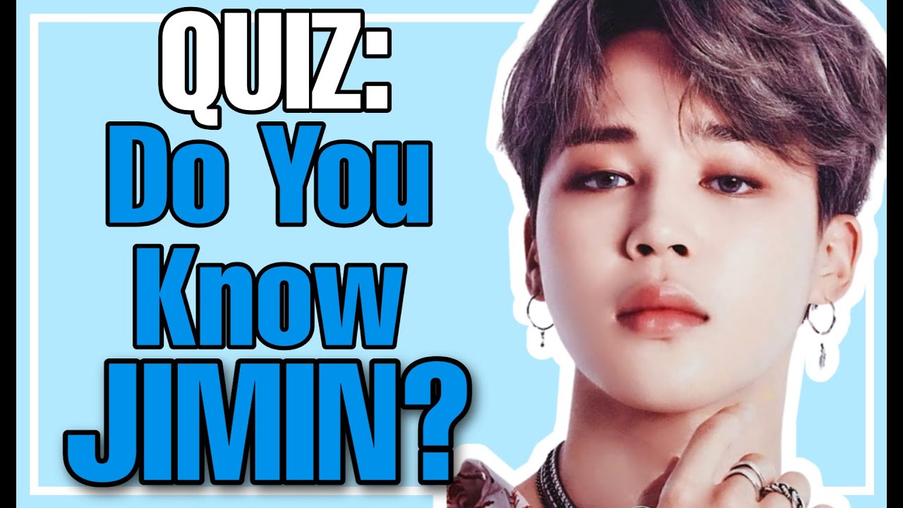BTS QUIZ / Do You Know JIMIN?