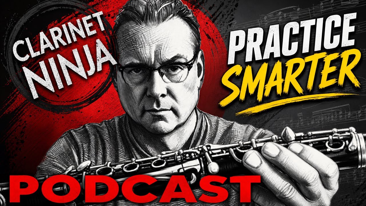 Practice Smarter: The Clarinet Edition with Dr. Molly Gebrian