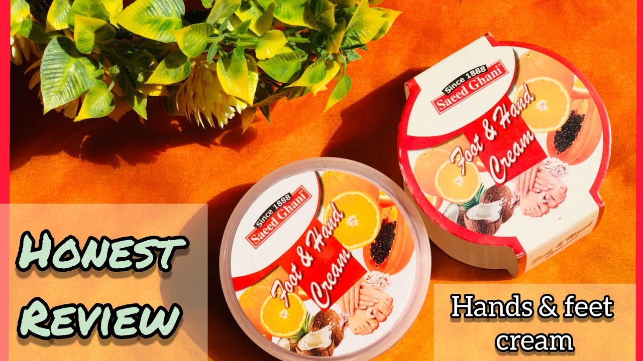 Foot & hand cream | Saeed Ghani | best moisturizer cream in winter| soft & fair hands & feet| review