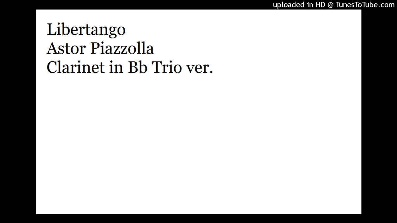 Libertango - Astor Piazzolla Clarinet Trio ver.