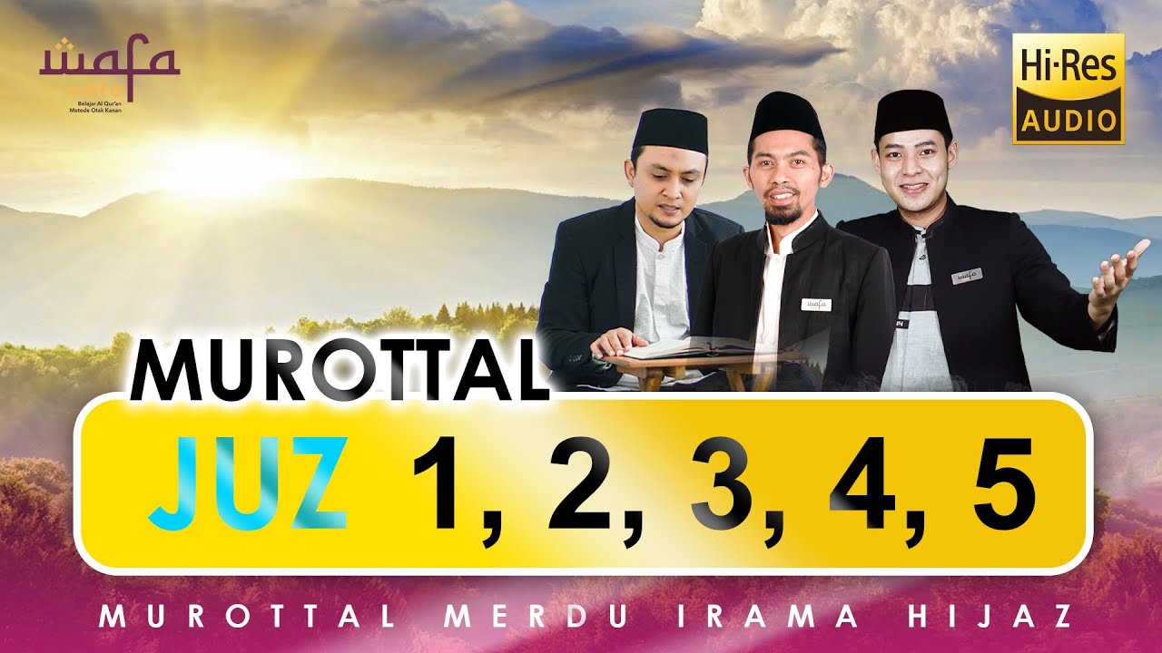 JUZ 1, 2, 3, 4, 5 - JUZ 1 SAMPAI JUZ 5 - Nada Hijaz - Murottal Merdu