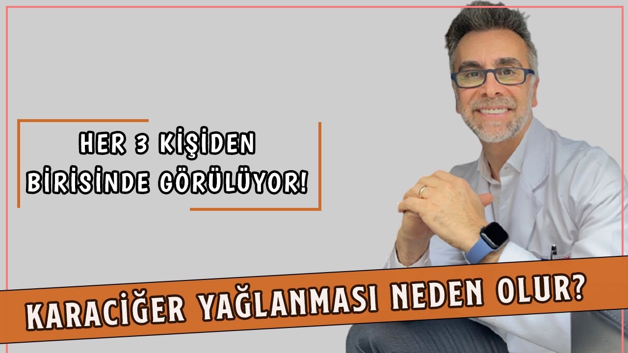 Her Üç Kişiden Birisinde Olan Karaciğer Yağlanması | Önlemek İçin Neler Yenmeli?