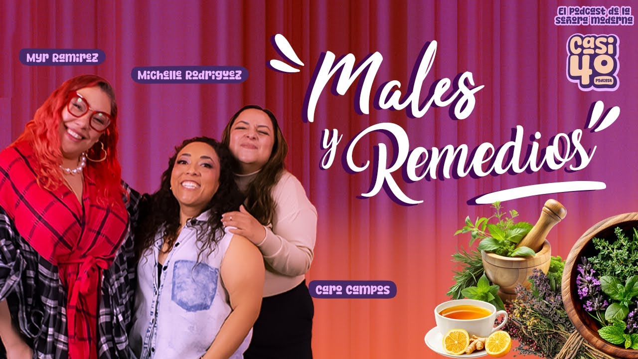 Ep. 23 - Males y remedios