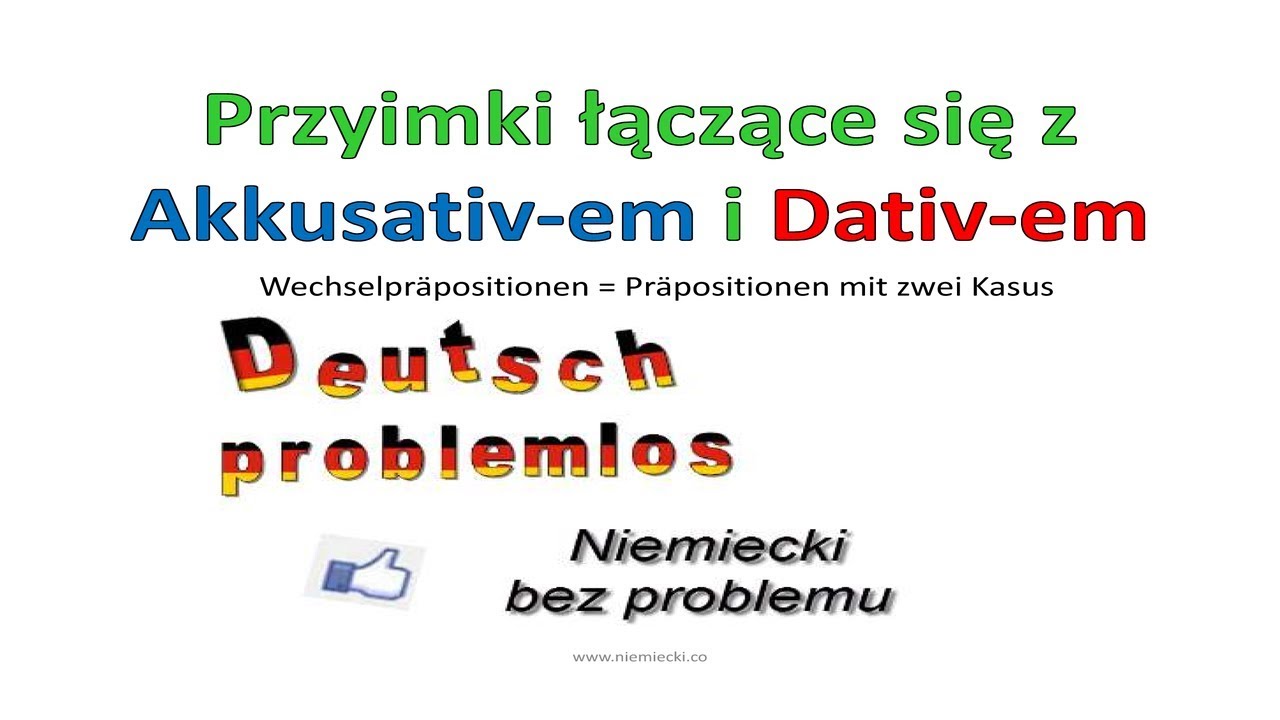 Przyimki łączące się z Akkustivem i Dativem - Niemiecki bez problemu - Niemiecki dla początkujących
