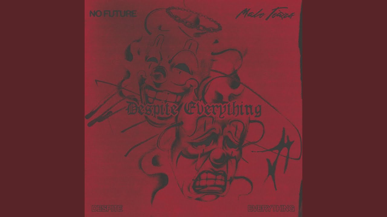 Despite Everything (feat. Male Tears)