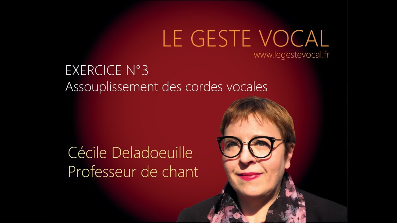 Le geste vocal exercice 3 assouplissement des cordes vocales