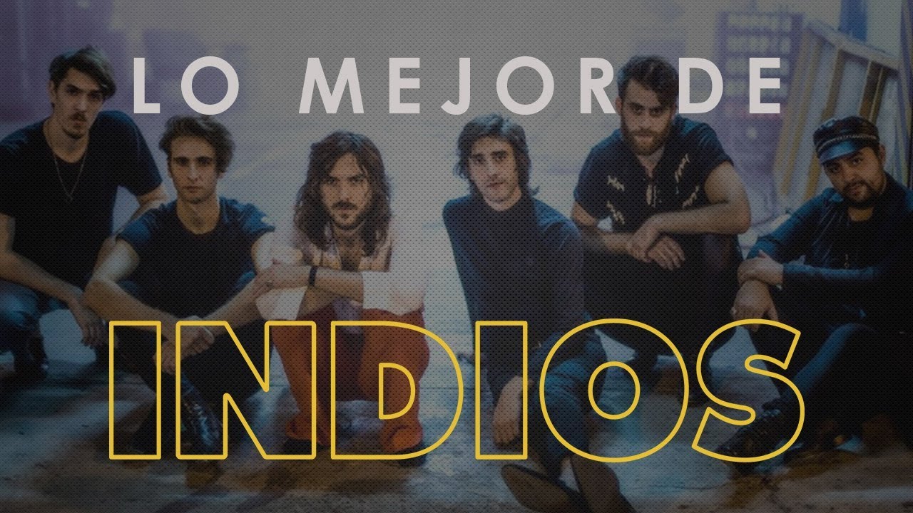 Lo mejor de Indios (AUDIO)