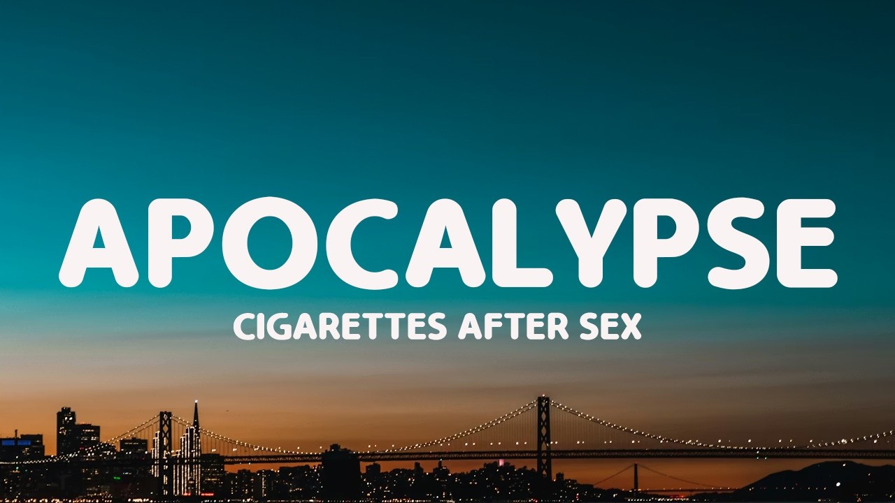 Cigarettes After Sex - Apocalypse (Lyrics)