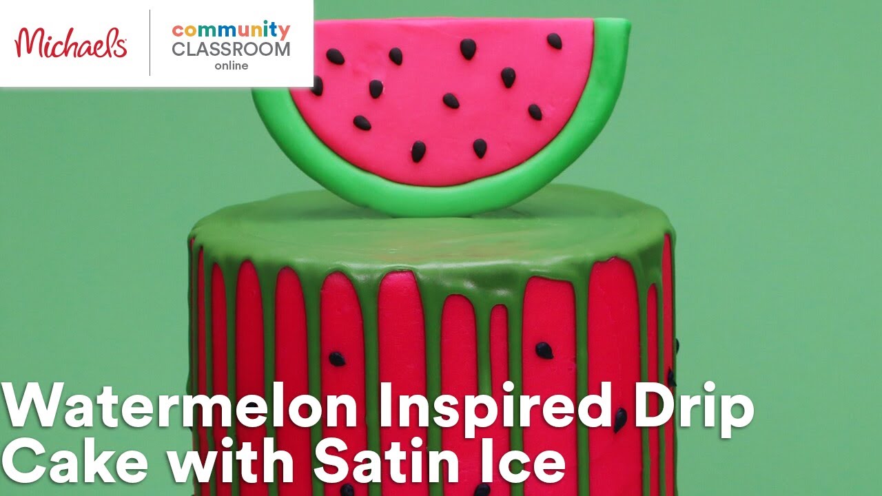 Online Class: Watermelon Inspired Drip Cake with Satin Ice | Michaels