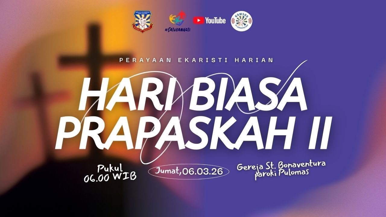 Misa Jumat Pertama 6 Maret 2026 19.00 WIB-Paroki Pulo Mas,St.Bonaventura-Keuskupan Agung Jakarta
