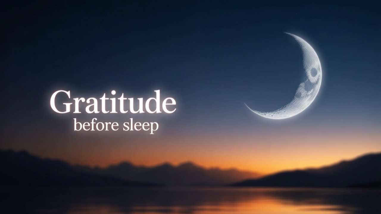 Gratitude Before Sleep: A Night Meditation to End the Day in Peace