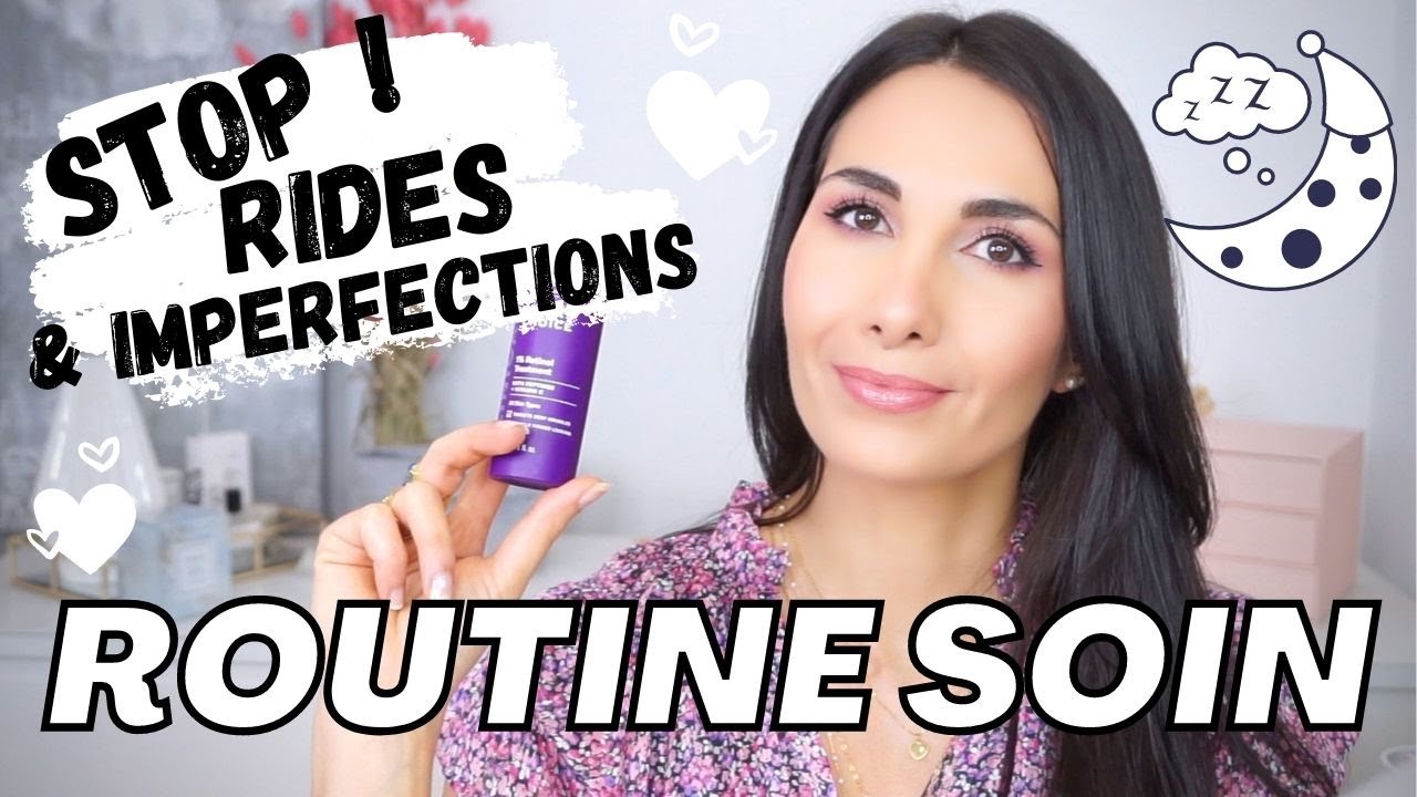 ROUTINE SOIN VISAGE DU SOIR | Stop Imperfections, Rides &  Hyperpigmentation