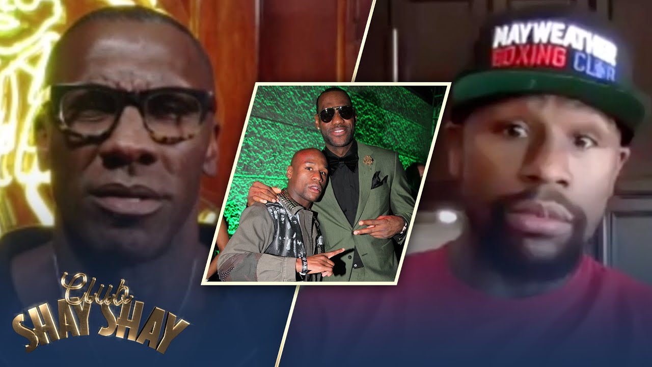 Floyd Mayweather says LeBron doesn't have Jordan's 'killer' instinct | EPISODE 2 | CLUB SHAY SHAY
