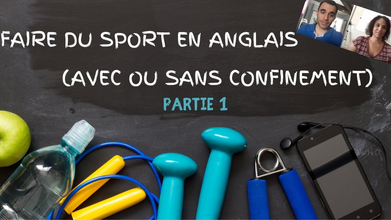 Faire du sport en anglais avec ou sans confinement - partie 1