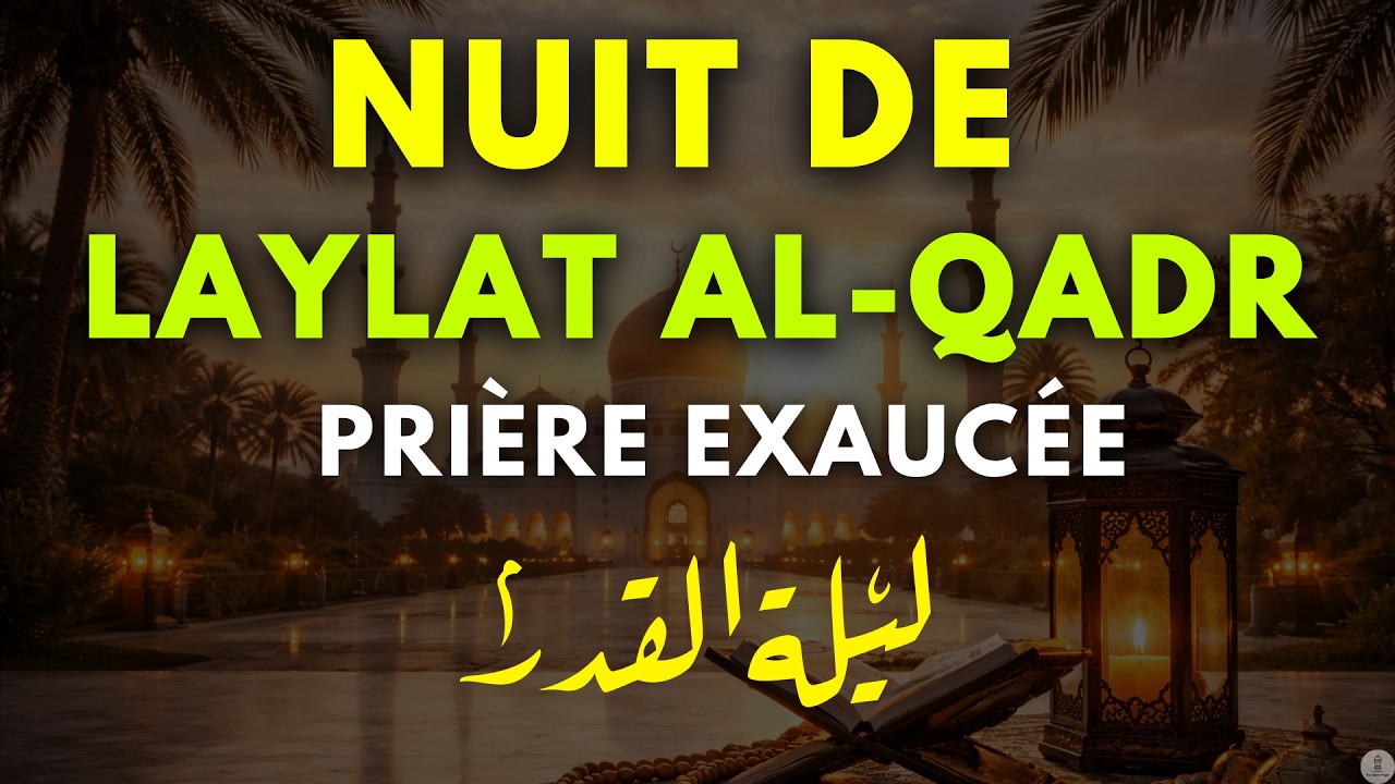 🌙 Laylat al-Qadr Approche : Dou’a Puissante des 10 Dernières Nuits pour Pardon et Abondance