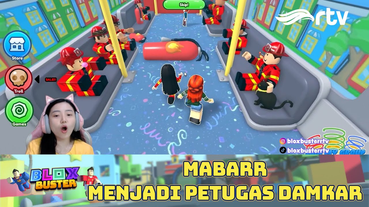BLOX BUSTER RTV : MABAR MENJADI PETUGAS DAMKAR
