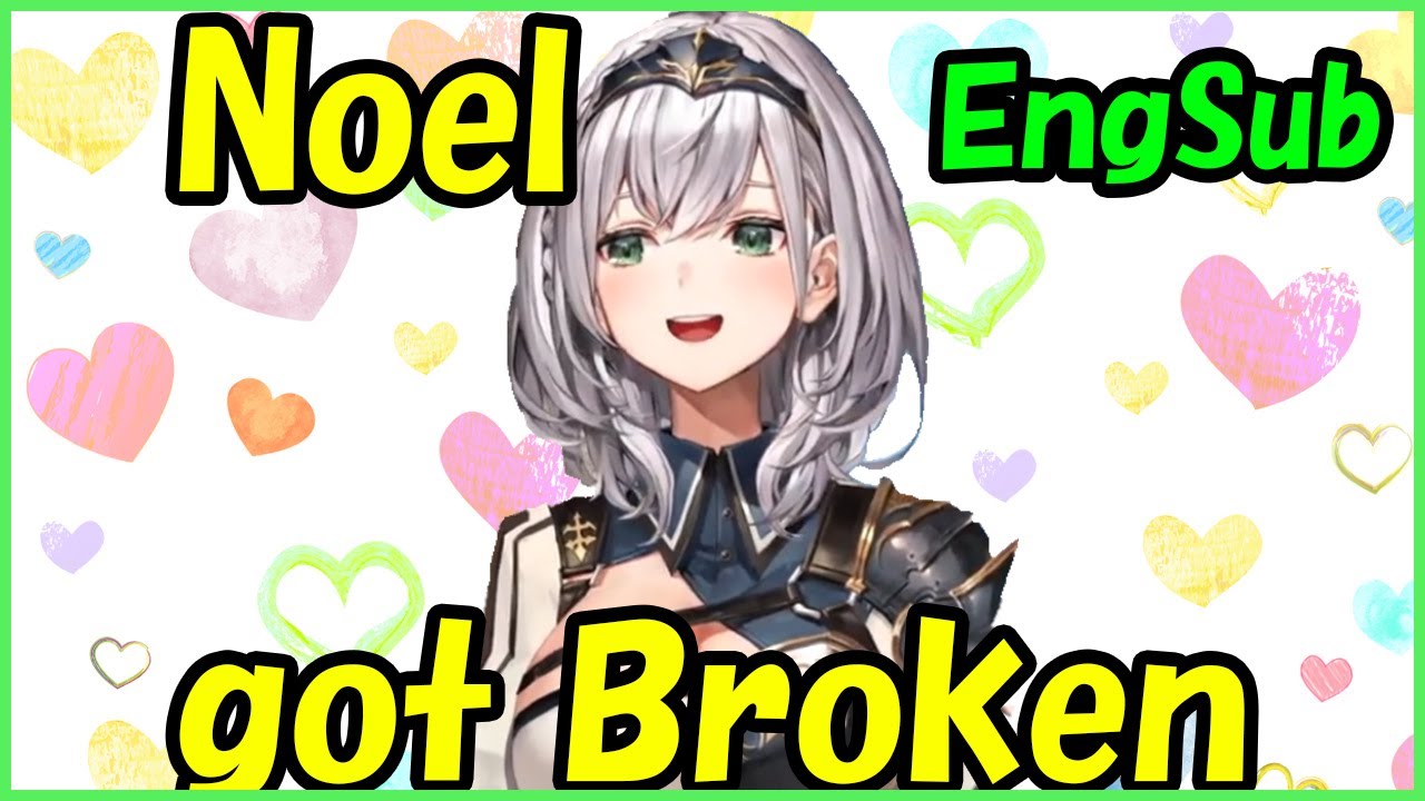 Shirogane Noel got broken