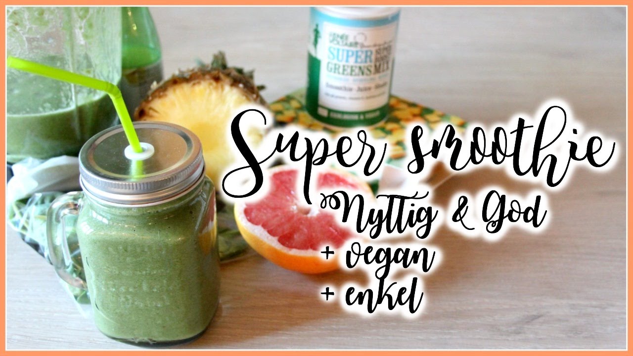SUPER SMOOTHIE RECEPT | Nyttig & Enkel