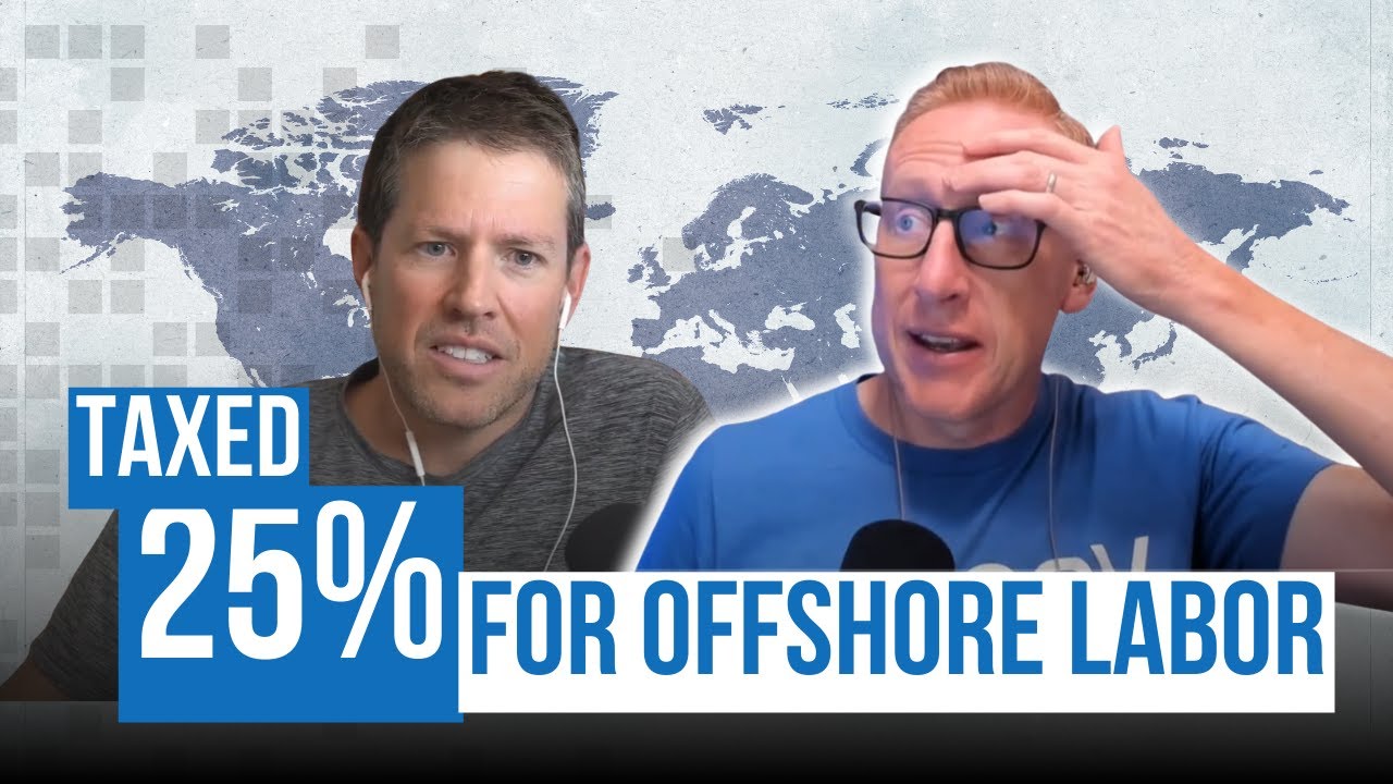 453. The HIRE Act Would Tax Firms 25% for Offshore Labor | The Accounting Podcast