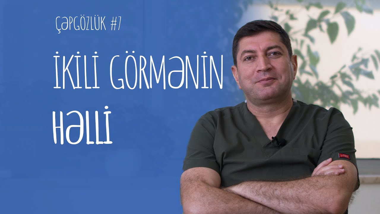 [Çəpgözlük 7]  İkili görmənin həlli yolları #RafadarXalilov #çəpgözlük #ikiligörmə