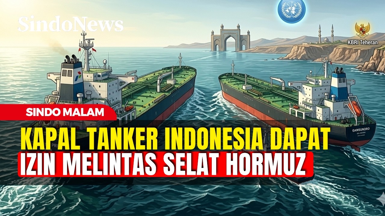 Kapal Tanker Indonesia Dibolehkan Iran Keluar Selat Hormuz | Sindo Malam | 30/03